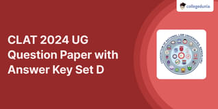 CLAT UG Question Paper 2024 Set D (Available)- Download Solutions and Answer Key pdf
